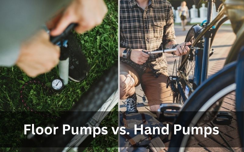 Floor Pumps vs. Hand Pumps